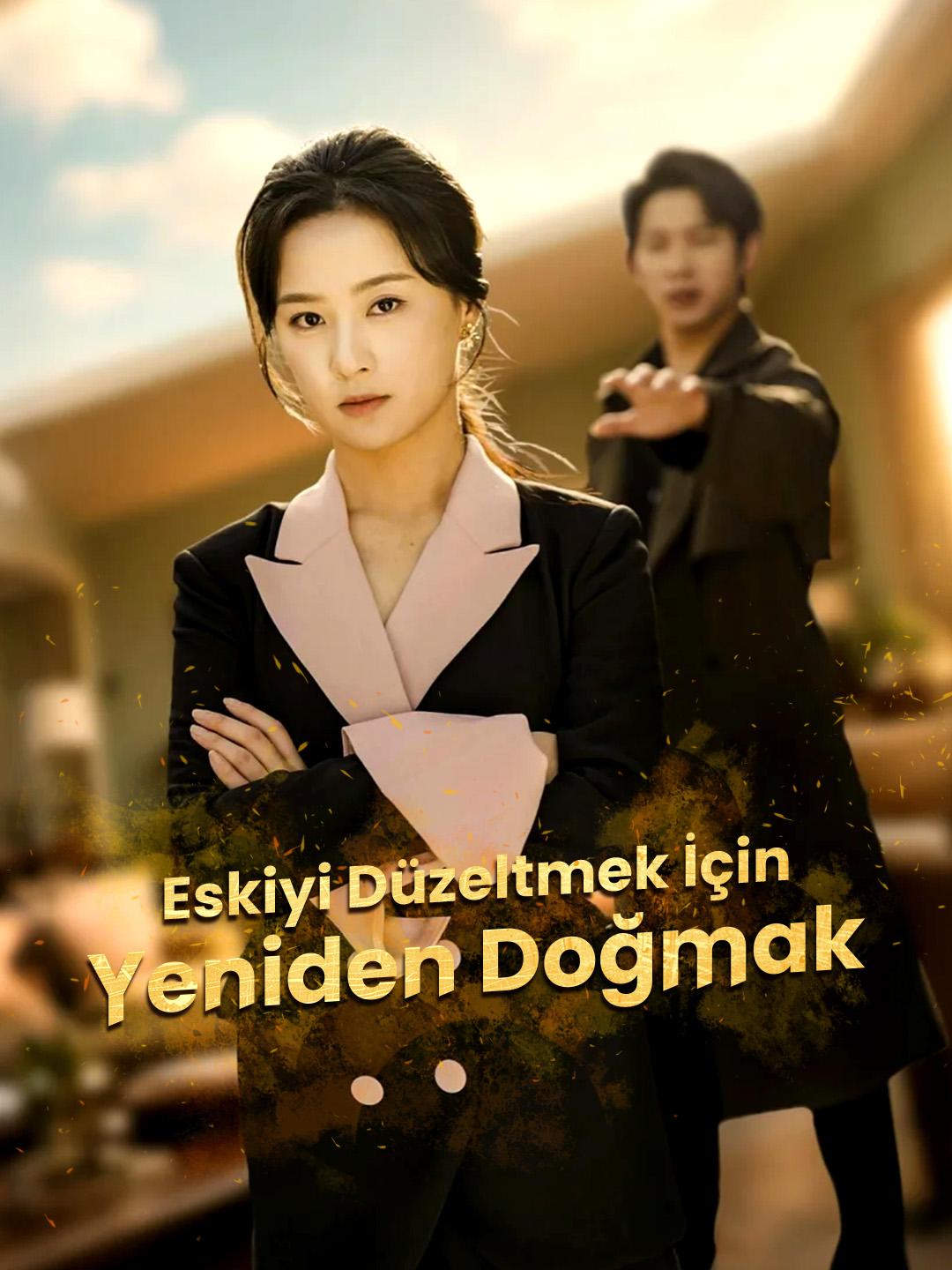 Eskiyi Düzeltmek İçin Yeniden Doğmak: Tüm Bölümleri İzle