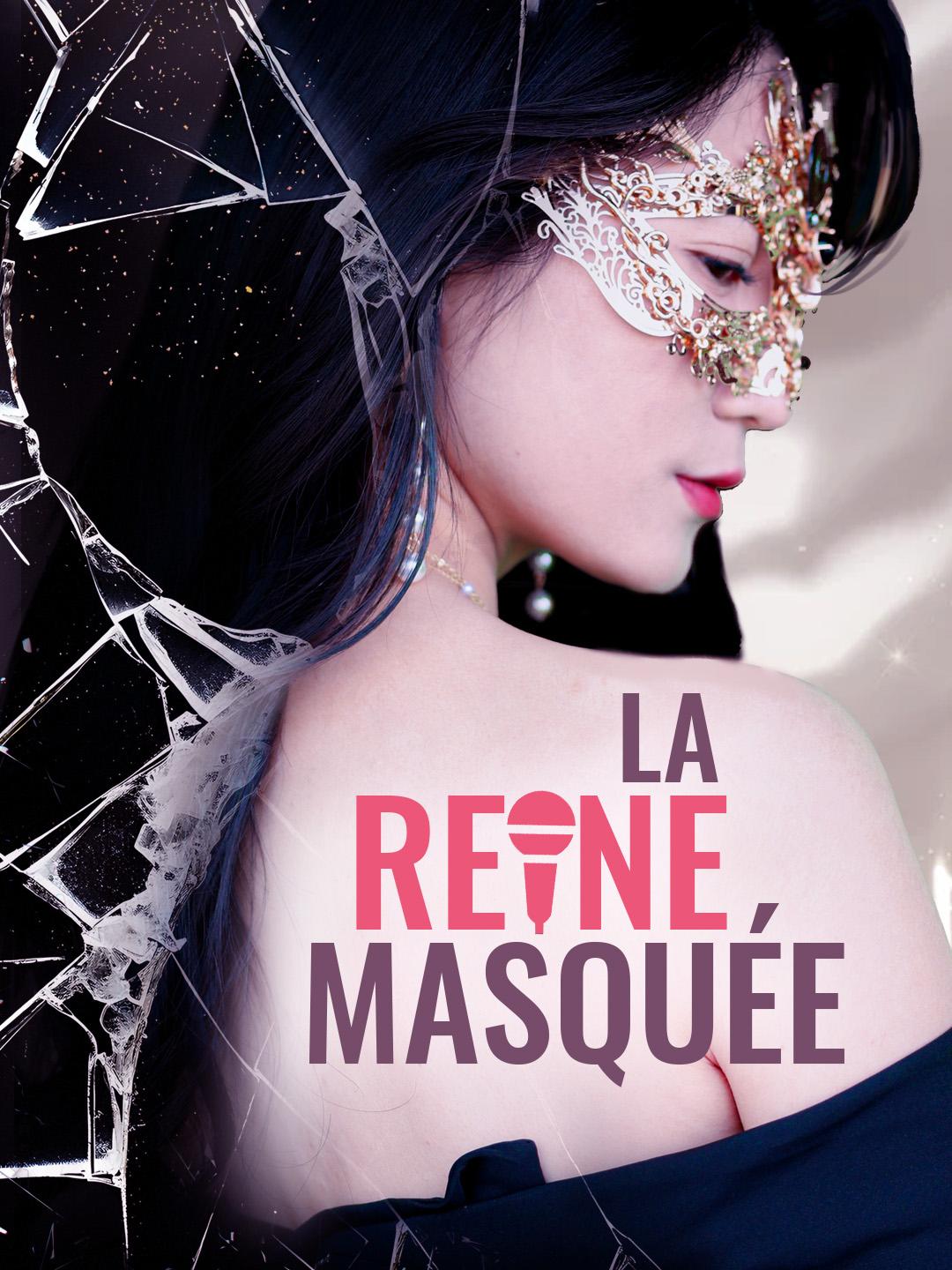 LA REINE MASQUÉE