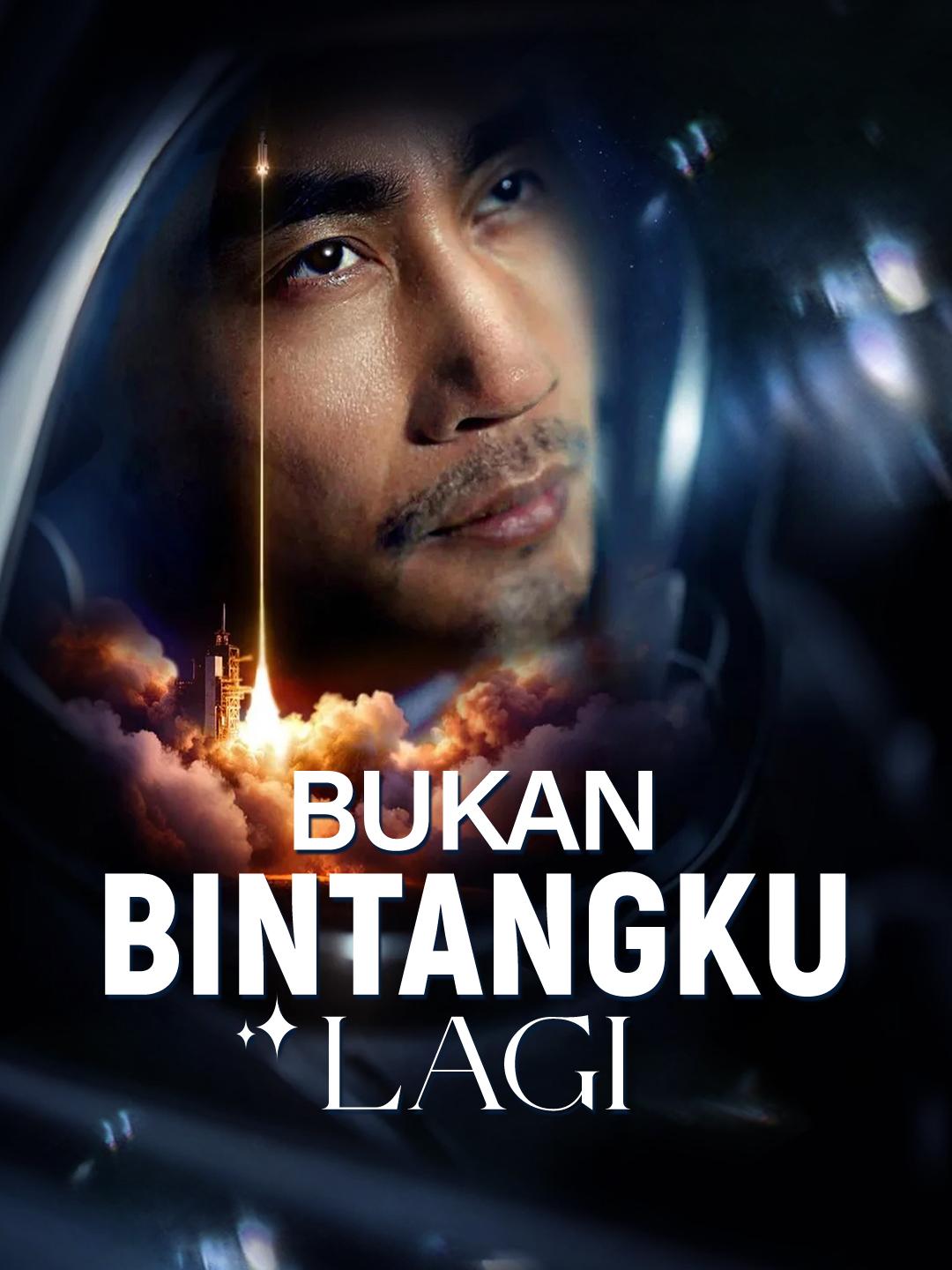 BUKAN BINTANGKU LAGI