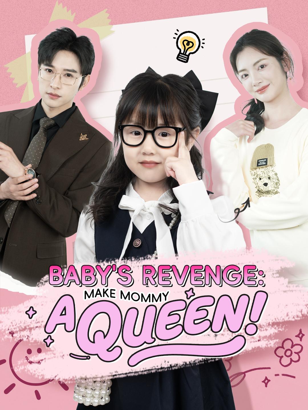 Baby's Revenge: Make Mommy a Queen! Baby's Revenge: Make Mommy a Queen!