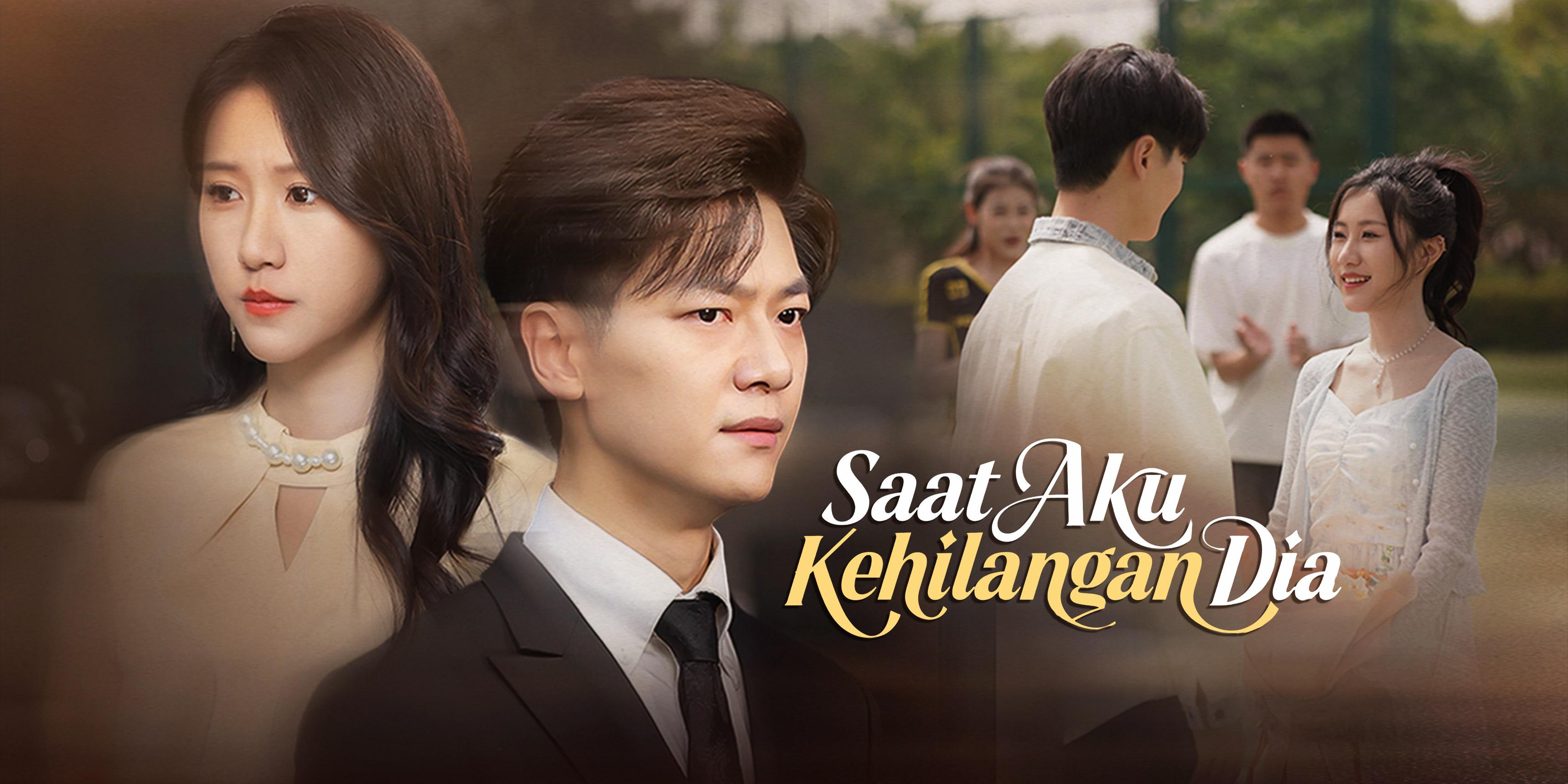 Saat Aku Kehilangan Dia Gratis Nonton Semua Episode