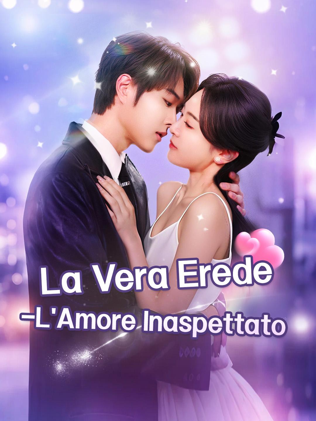 La Vera Erede-L'Amore Inaspettato