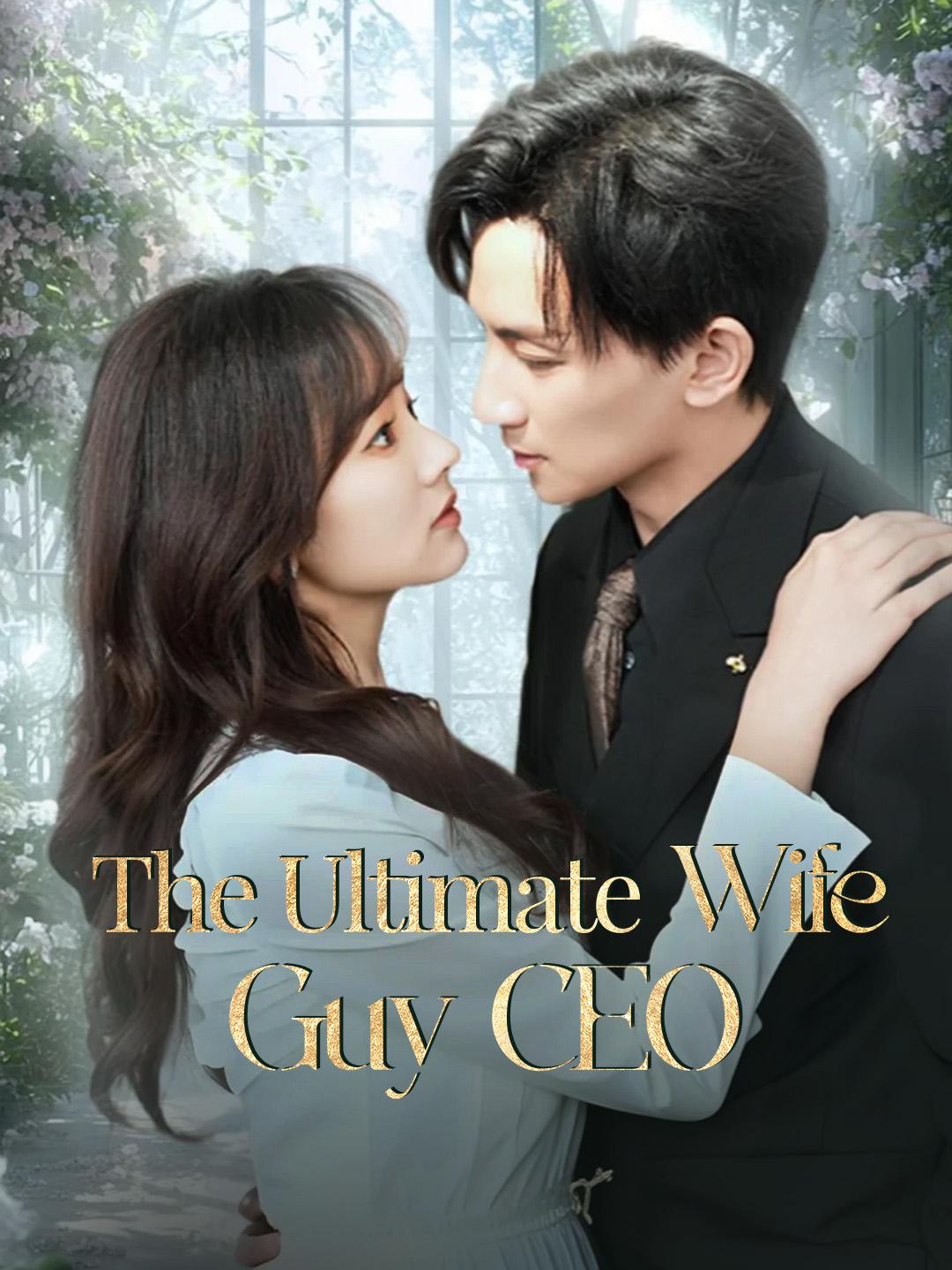 The Ultimate Wife Guy CEO