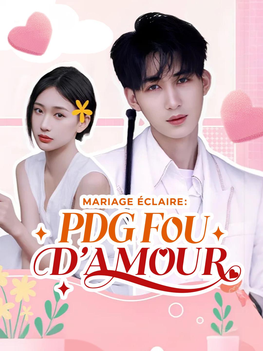 ‌MARIAGE ÉCLAIRE: PDG FOU D'AMOUR