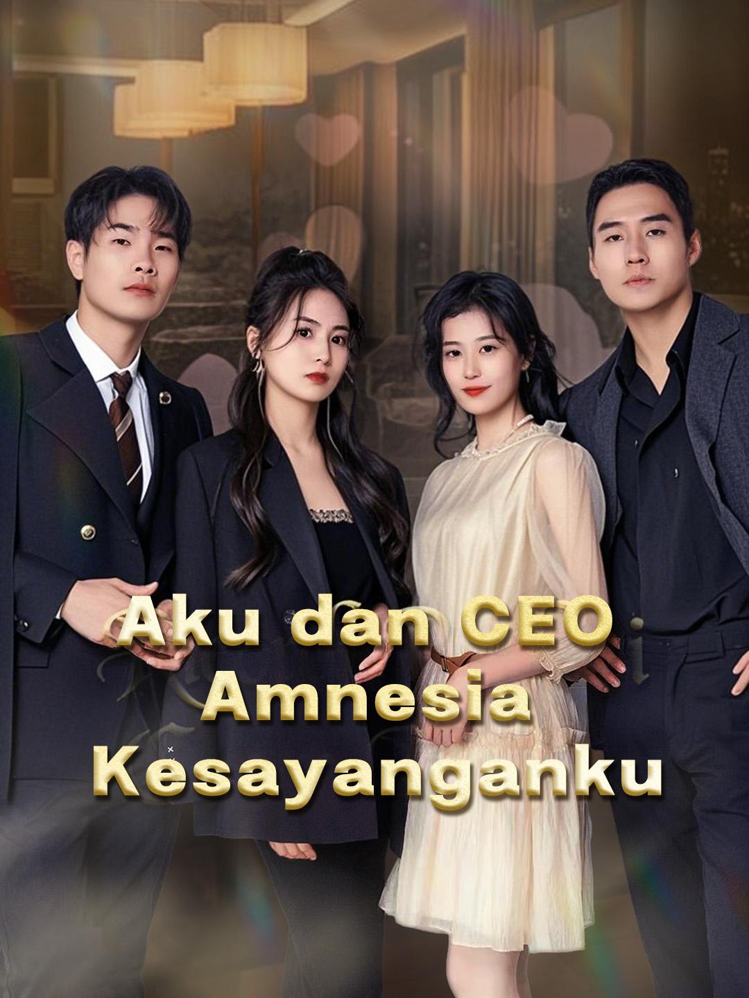 Aku dan CEO Amnesia Kesayanganku