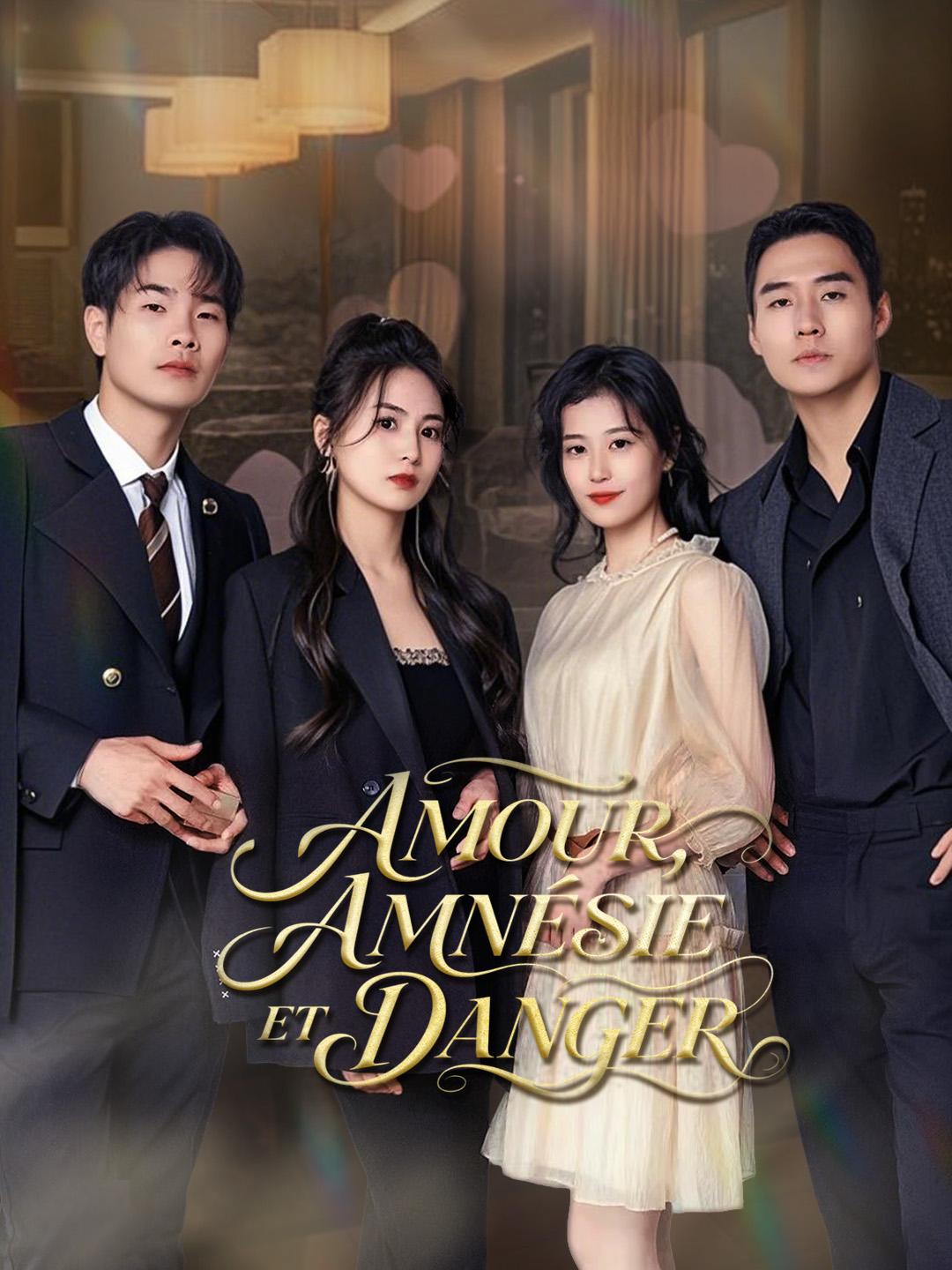 AMOUR, AMNÉSIE ET DANGER