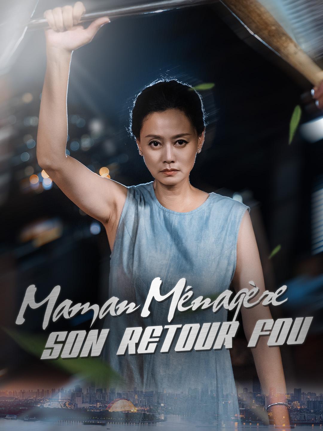 MAMAN MÉNAGÈRE : SON RETOUR FOU