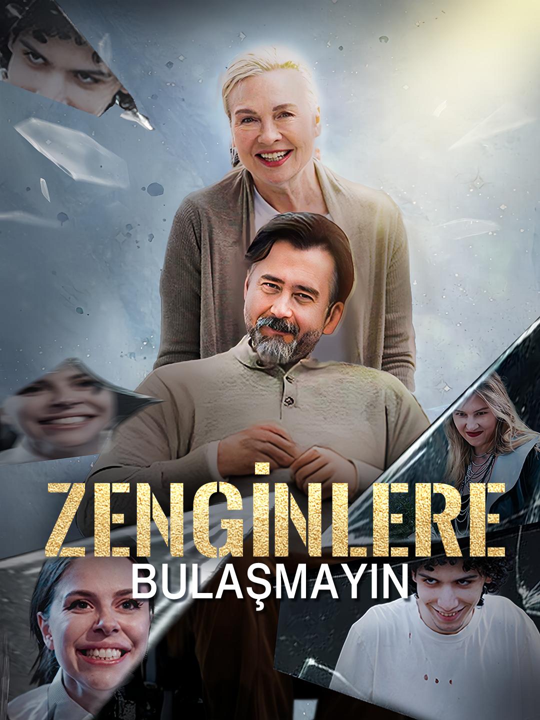 Zenginlere Bulaşmayın – Tüm Bölümler Ücretsiz İzle