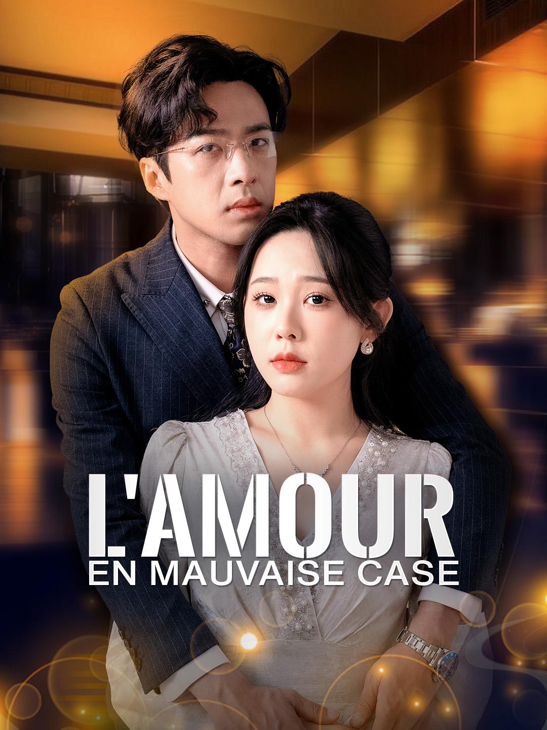 L'AMOUR EN MAUVAISE CASE