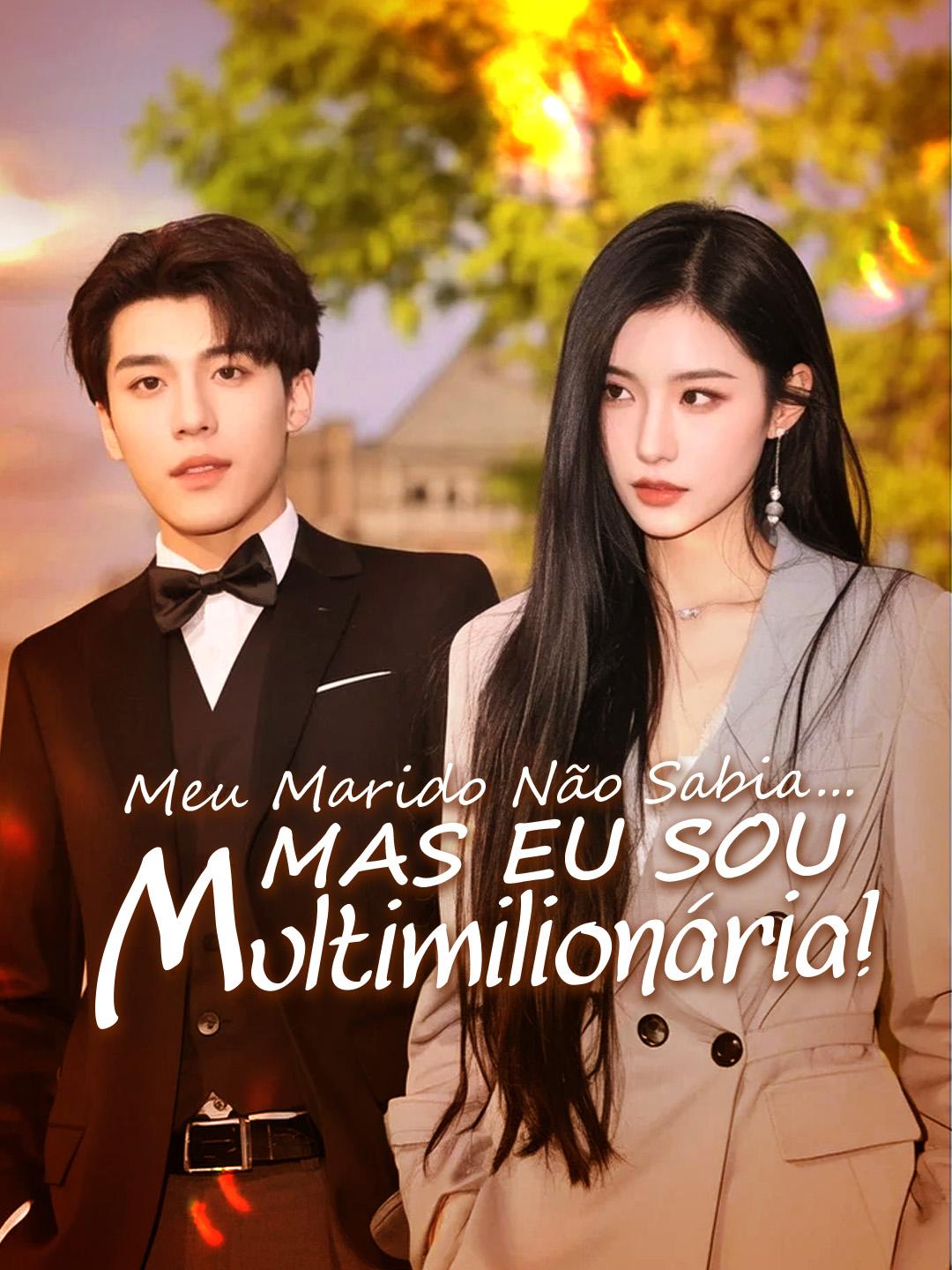 Meu Marido Não Sabia... Mas Eu Sou Multimilionária! Episódio 1