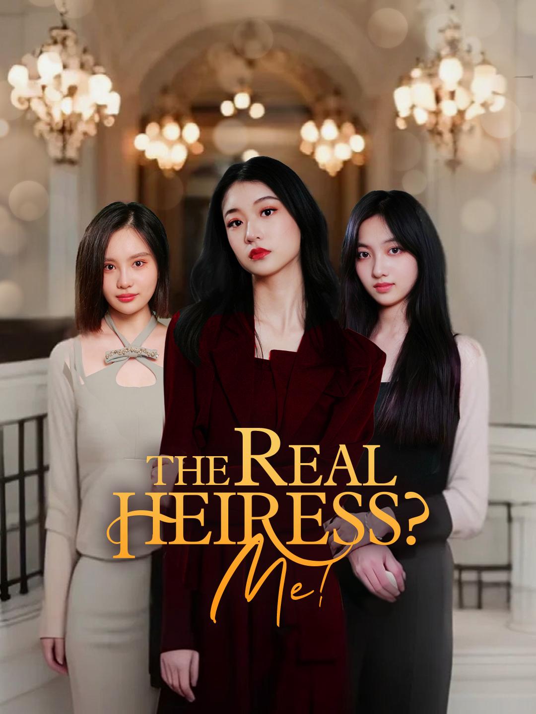 The Real Heiress? Me!