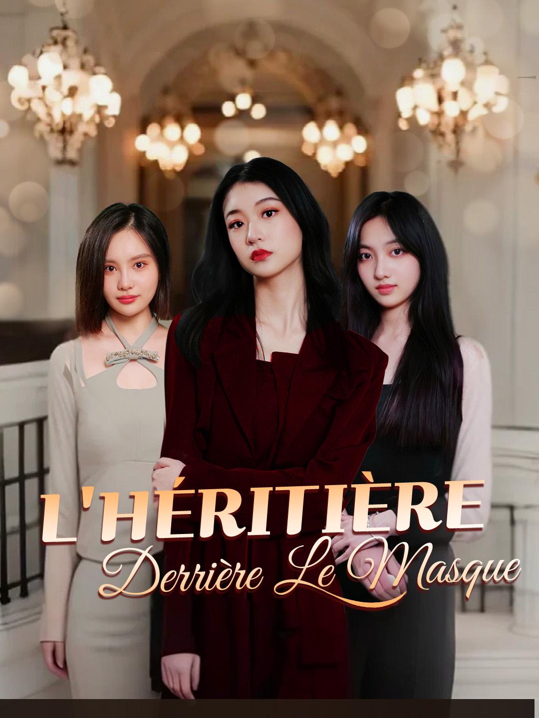 L'HÉRITIÈRE DERRIÈRE LE MASQUE