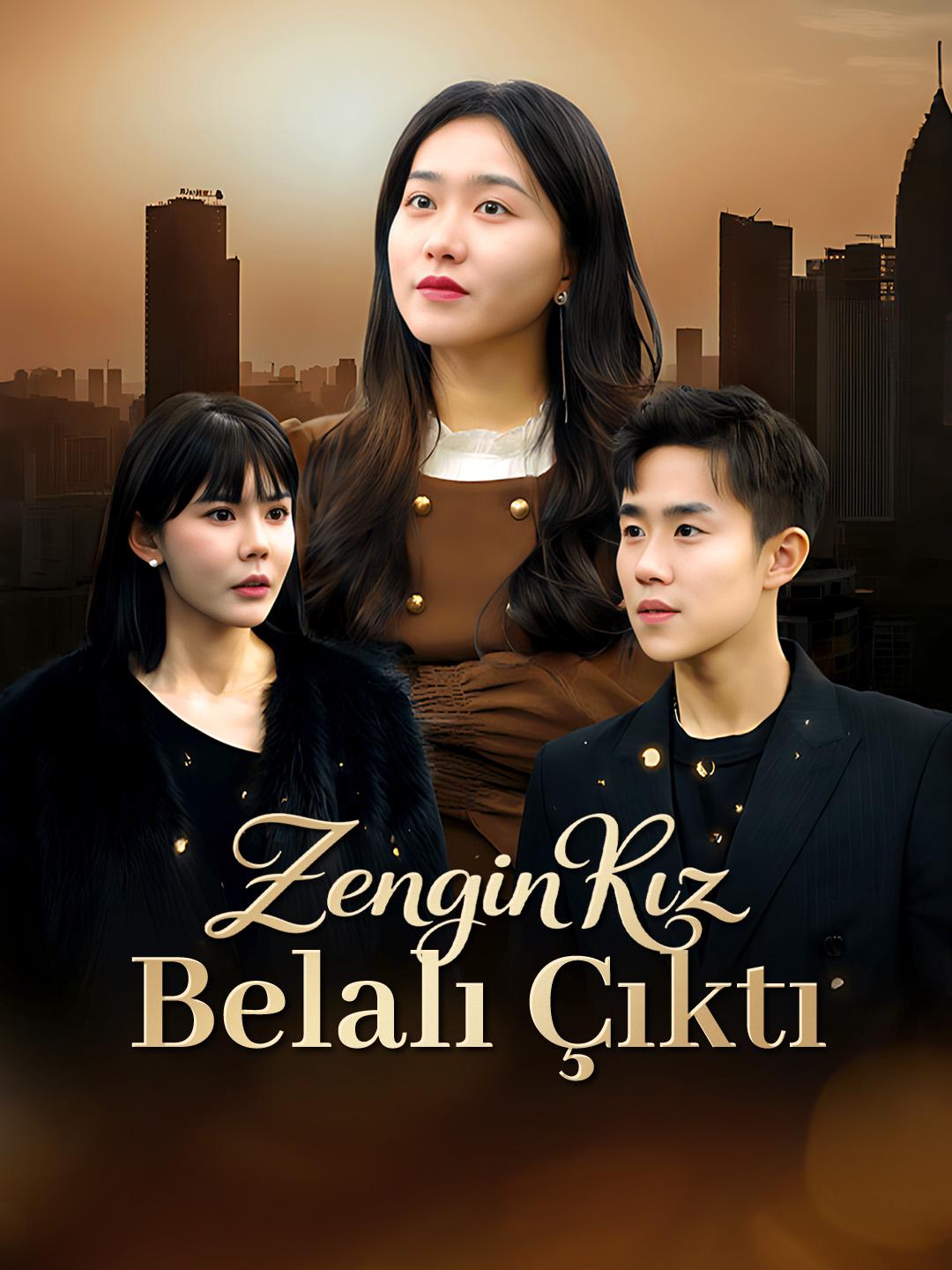 Zengin Kız Belalı Çıktı