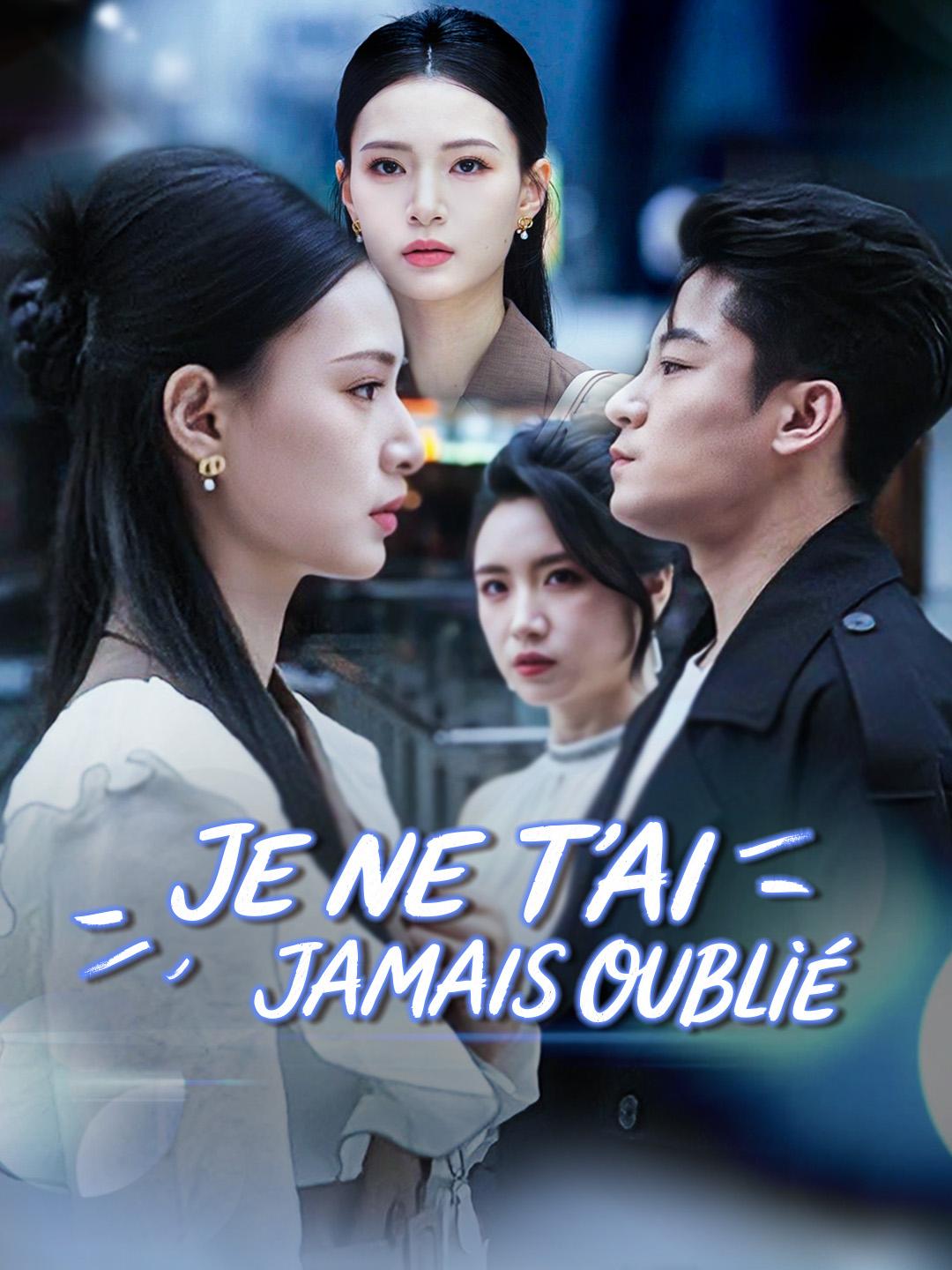 JE NE T'AI JAMAIS OUBLIÉ