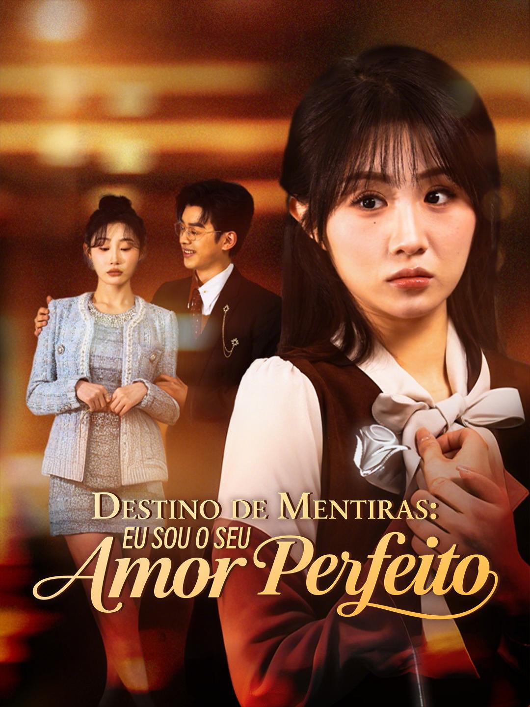 Destino de Mentiras: Eu Sou o Seu Amor Perfeito Episódio 1