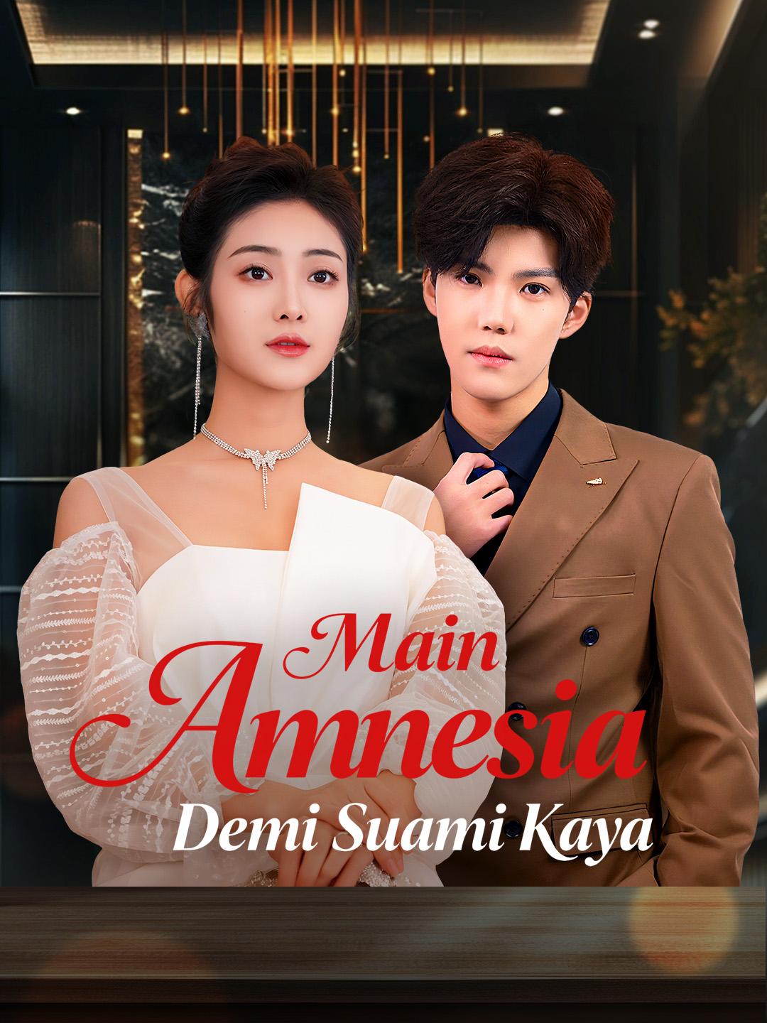 Main Amnesia Demi Suami Kaya