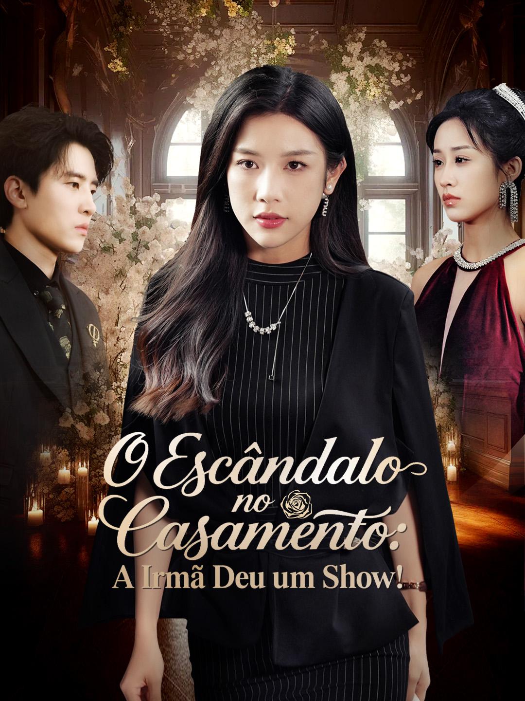 O Escândalo no Casamento: A Irmã Deu um Show!