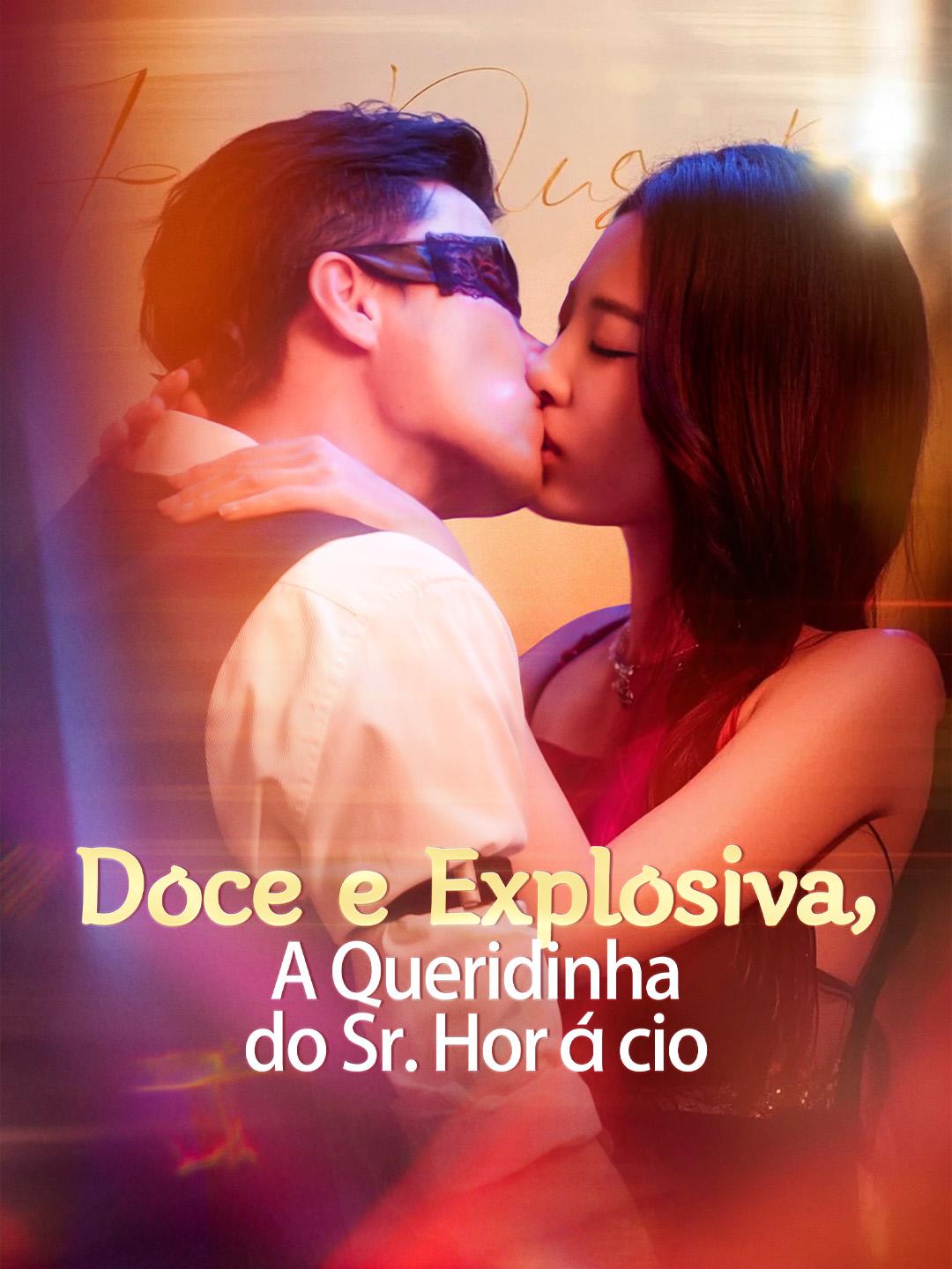 Doce e Explosiva, A Queridinha do Sr. Horácio Episódio 1