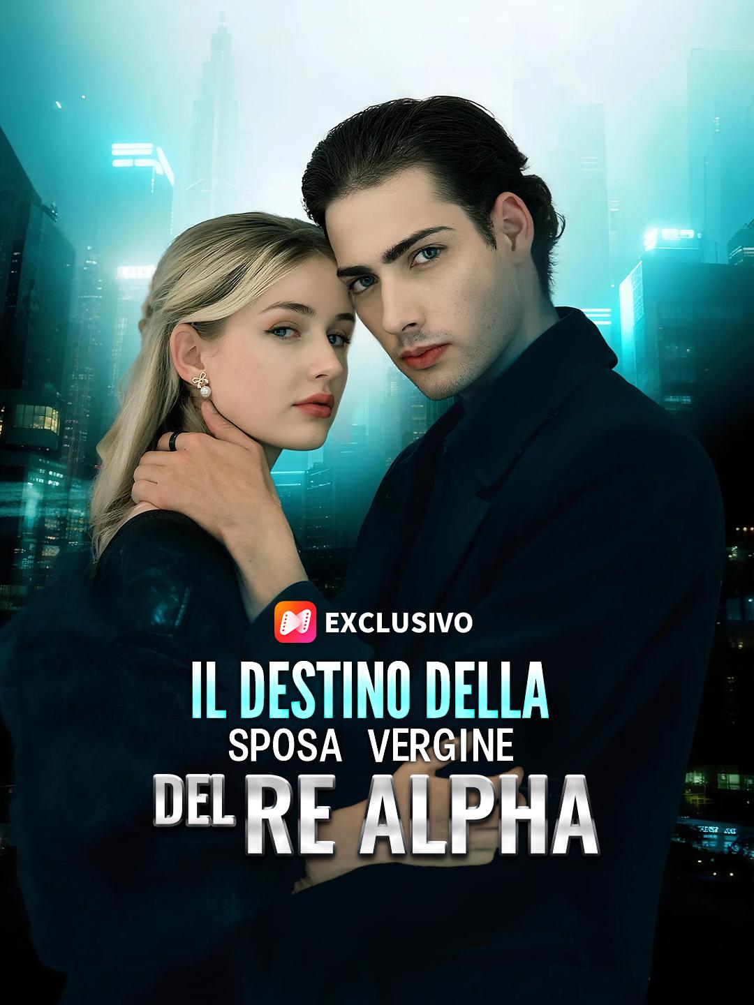 Il Destino della Sposa Vergine del Re Alpha