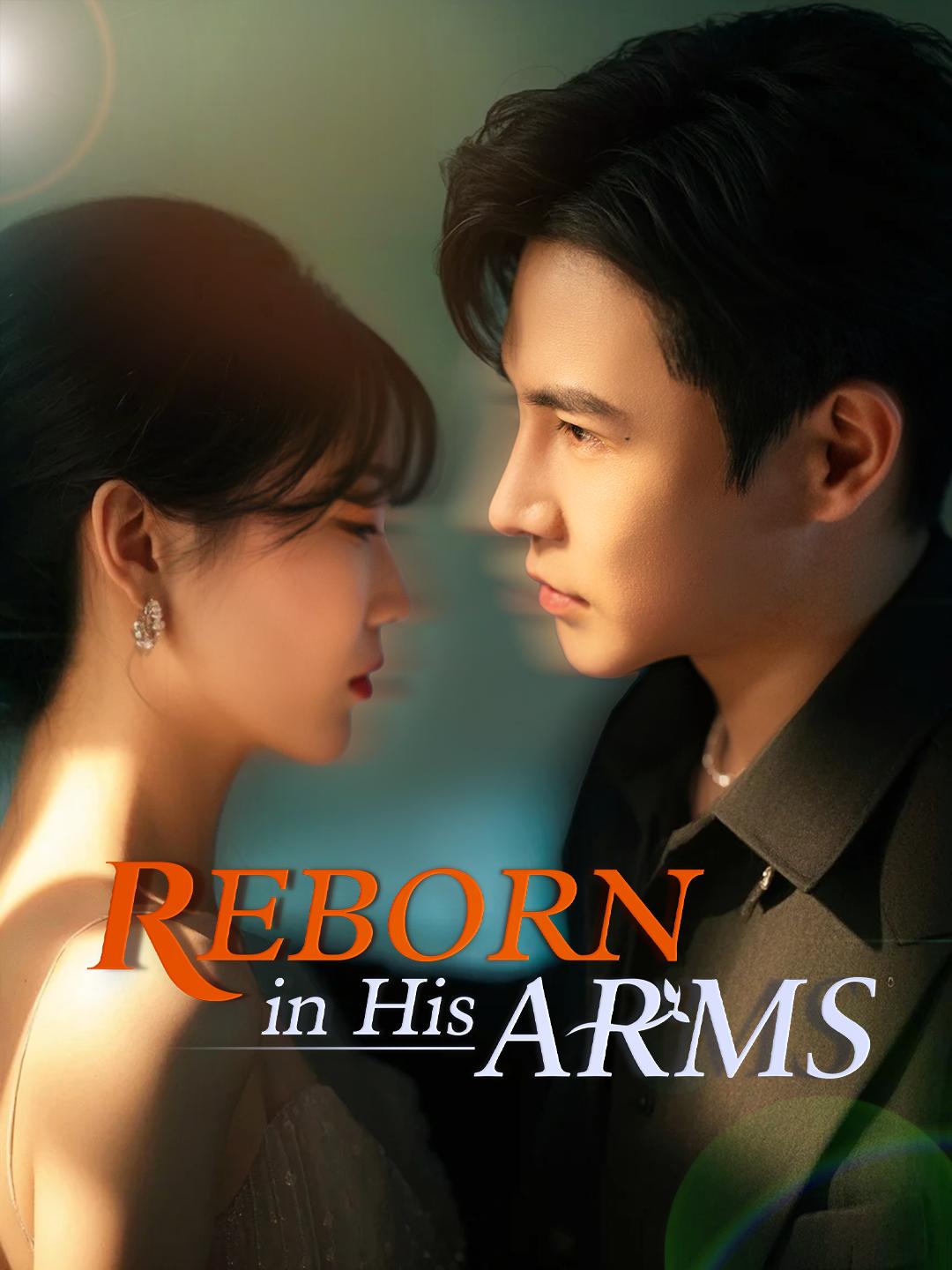 Reborn in His Arms