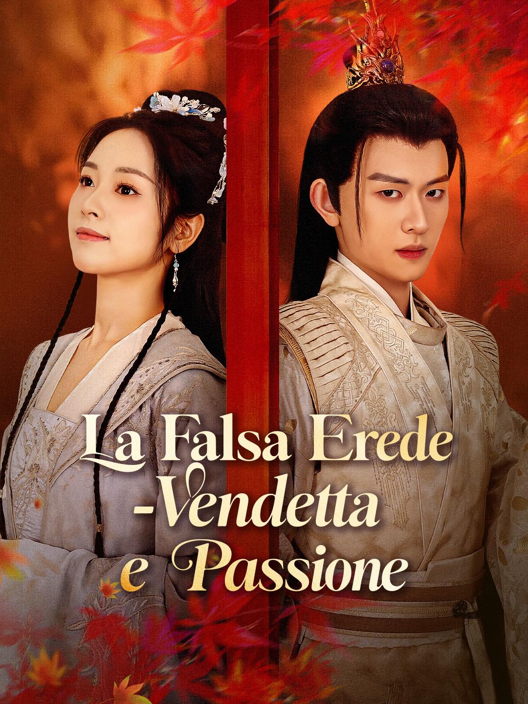 La Falsa Erede - Vendetta e Passione