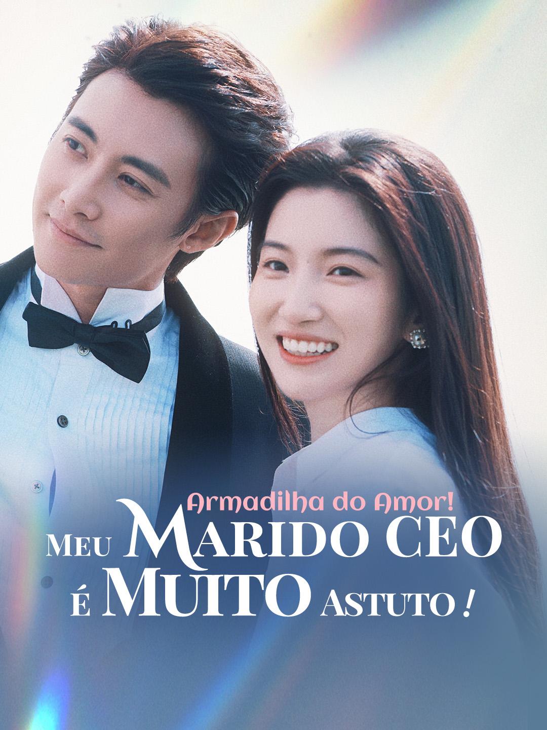 Armadilha do Amor! Meu Marido CEO é Muito Astuto! Episódio 1