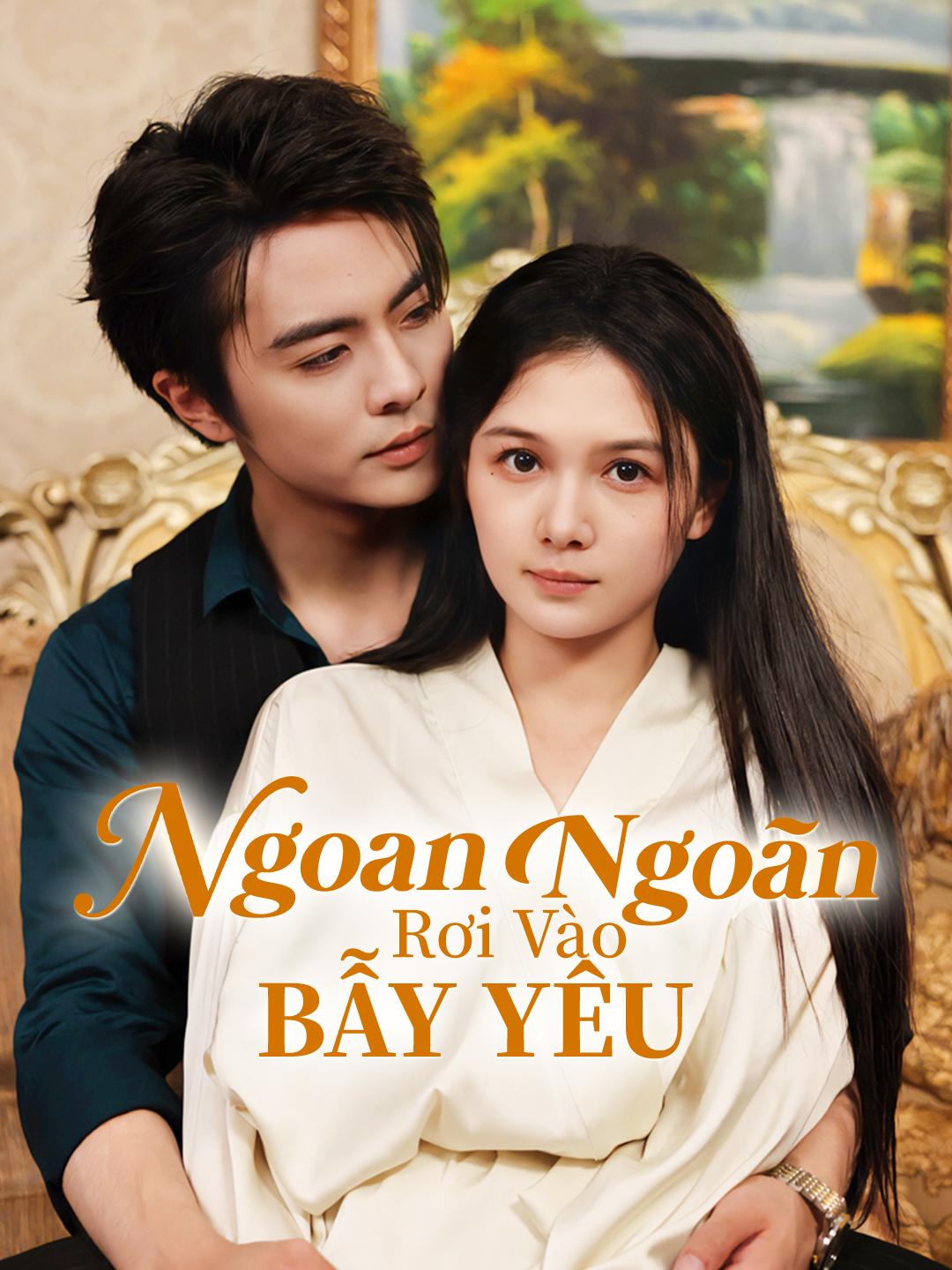 Ngoan Ngoãn Rơi Vào Bẫy Yêu
