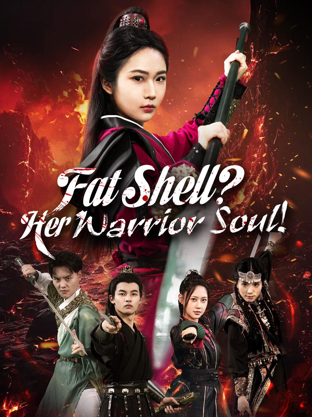 Fat Shell? Her Warrior Soul!