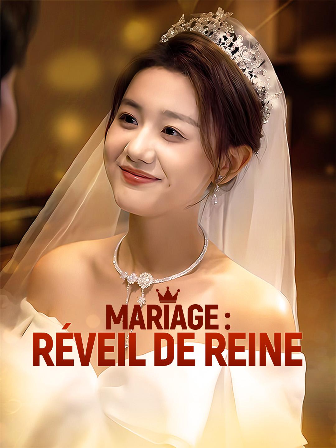 MARIAGE : RÉVEIL DE REINE