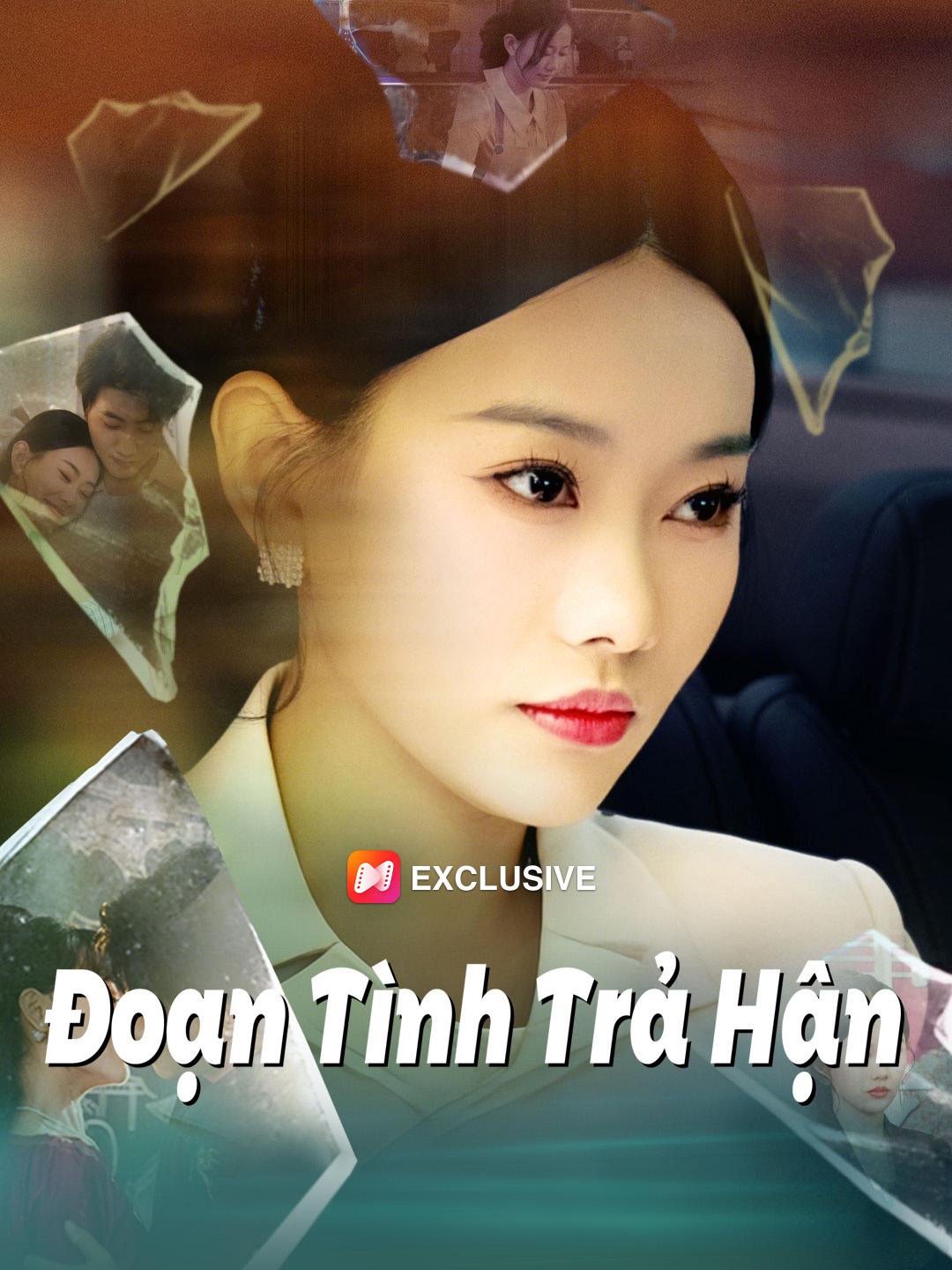 Đoạn Tình Trả Hận: Xem Ngay Trọn Bộ Miễn Phí