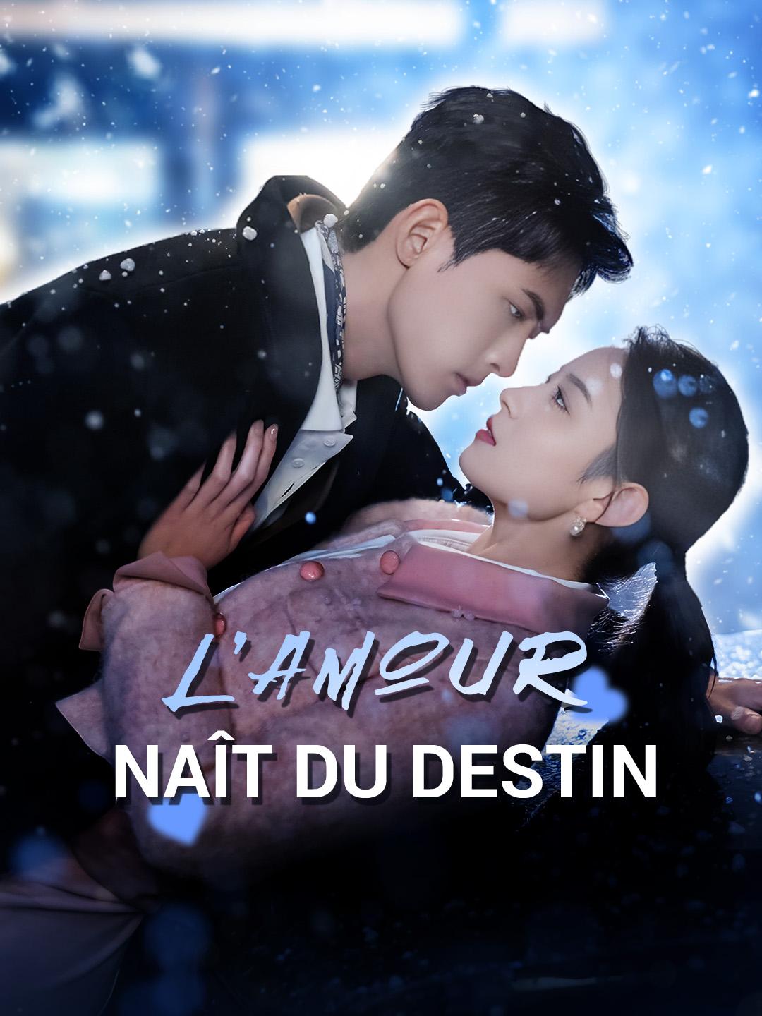 L'AMOUR NAÎT DU DESTIN