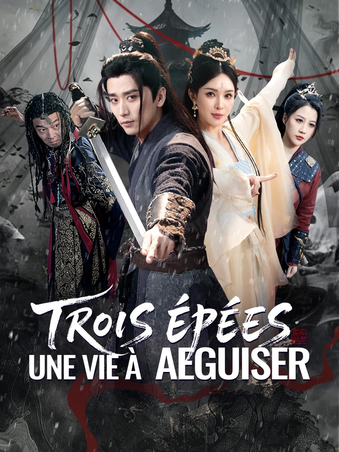 TROIS ÉPÉES, UNE VIE À AEGUISER