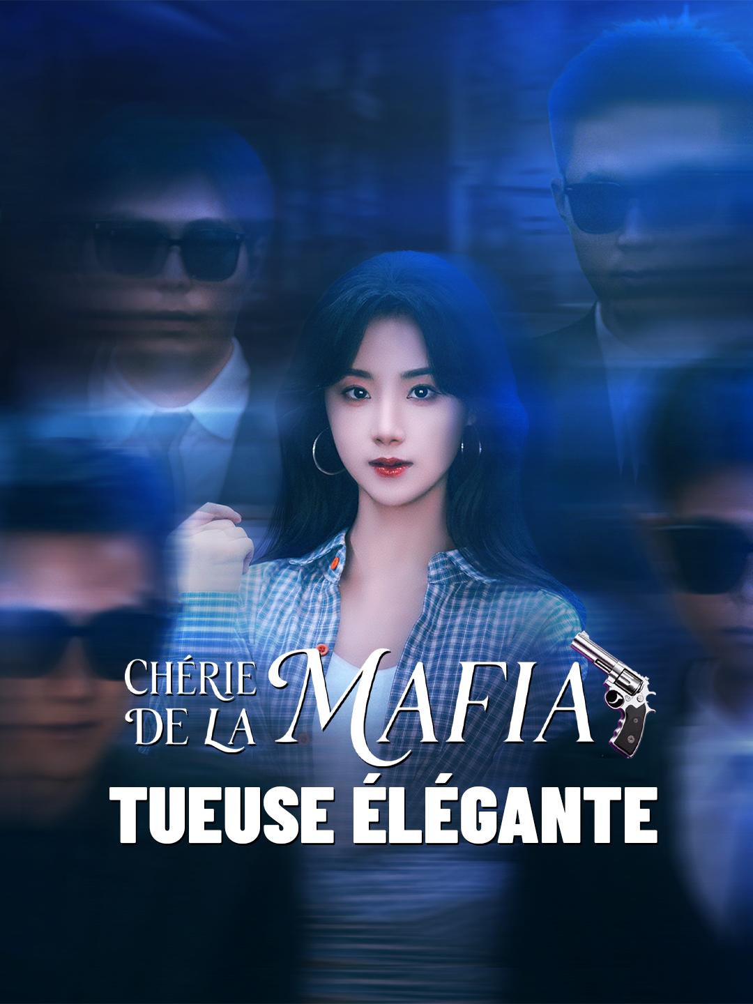CHÉRIE DE LA MAFIA, TUEUSE ÉLÉGANTE
