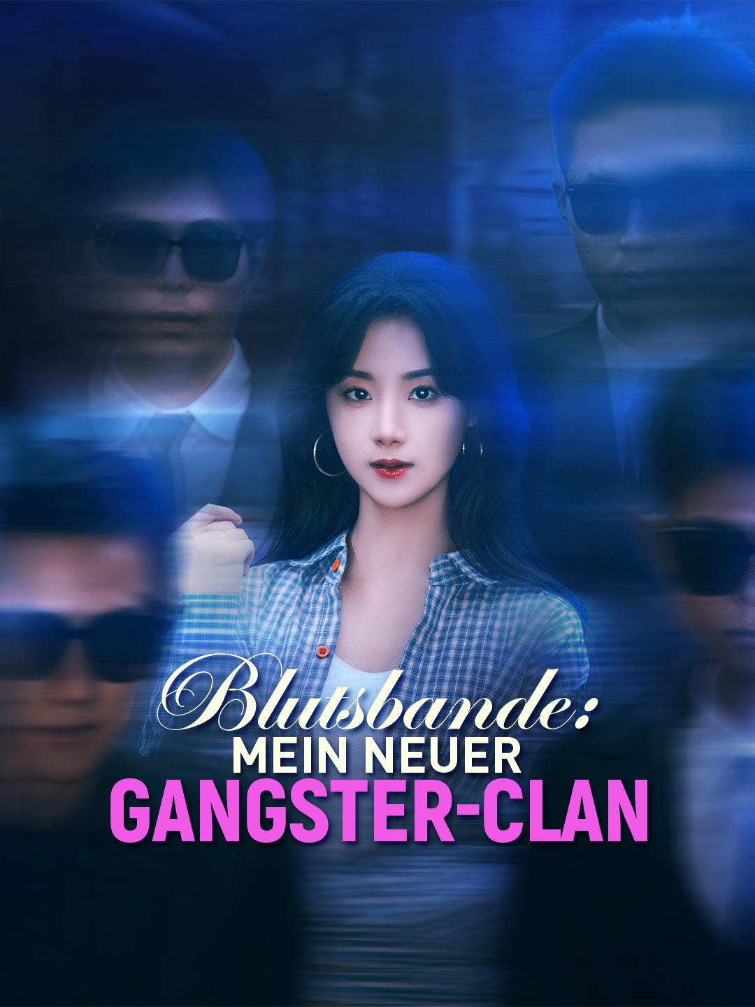 Blutsbande: Mein neuer Gangster-Clan