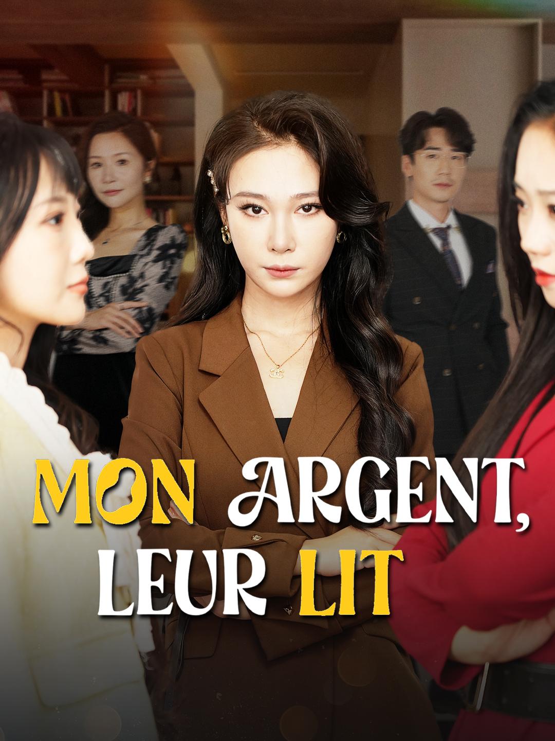 MON ARGENT, LEUR LIT