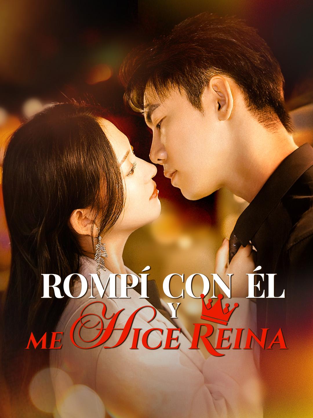 Rompí con él y me hice reina