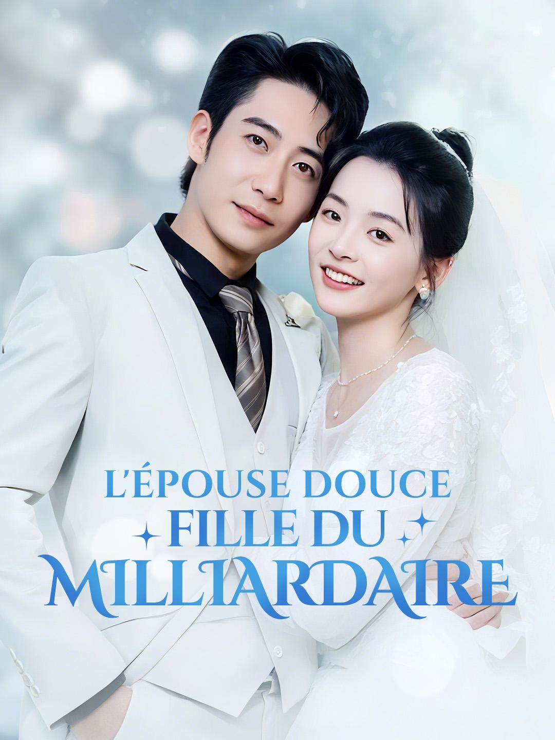 L'ÉPOUSE DOUCE, FILLE DU MILLIARDAIRE