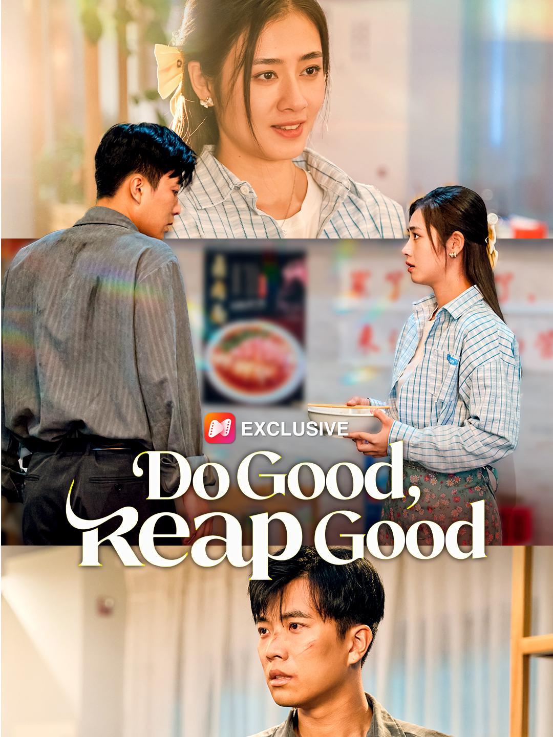 Do Good, Reap Good