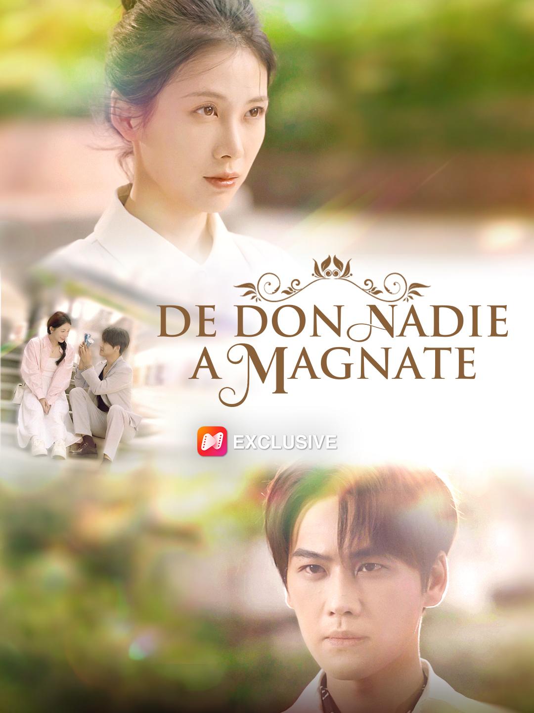 De don nadie a magnate