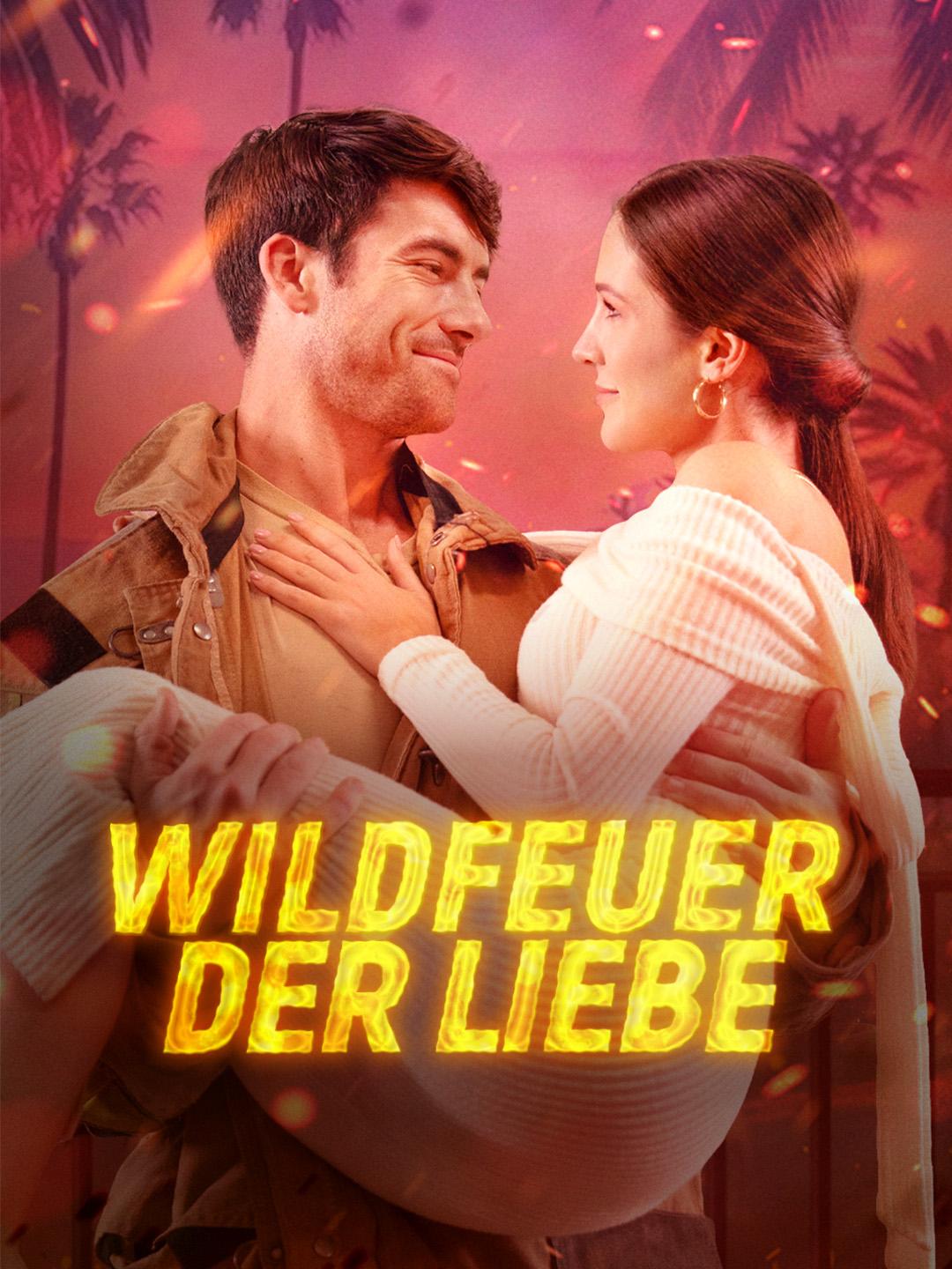 Wildfeuer der Liebe