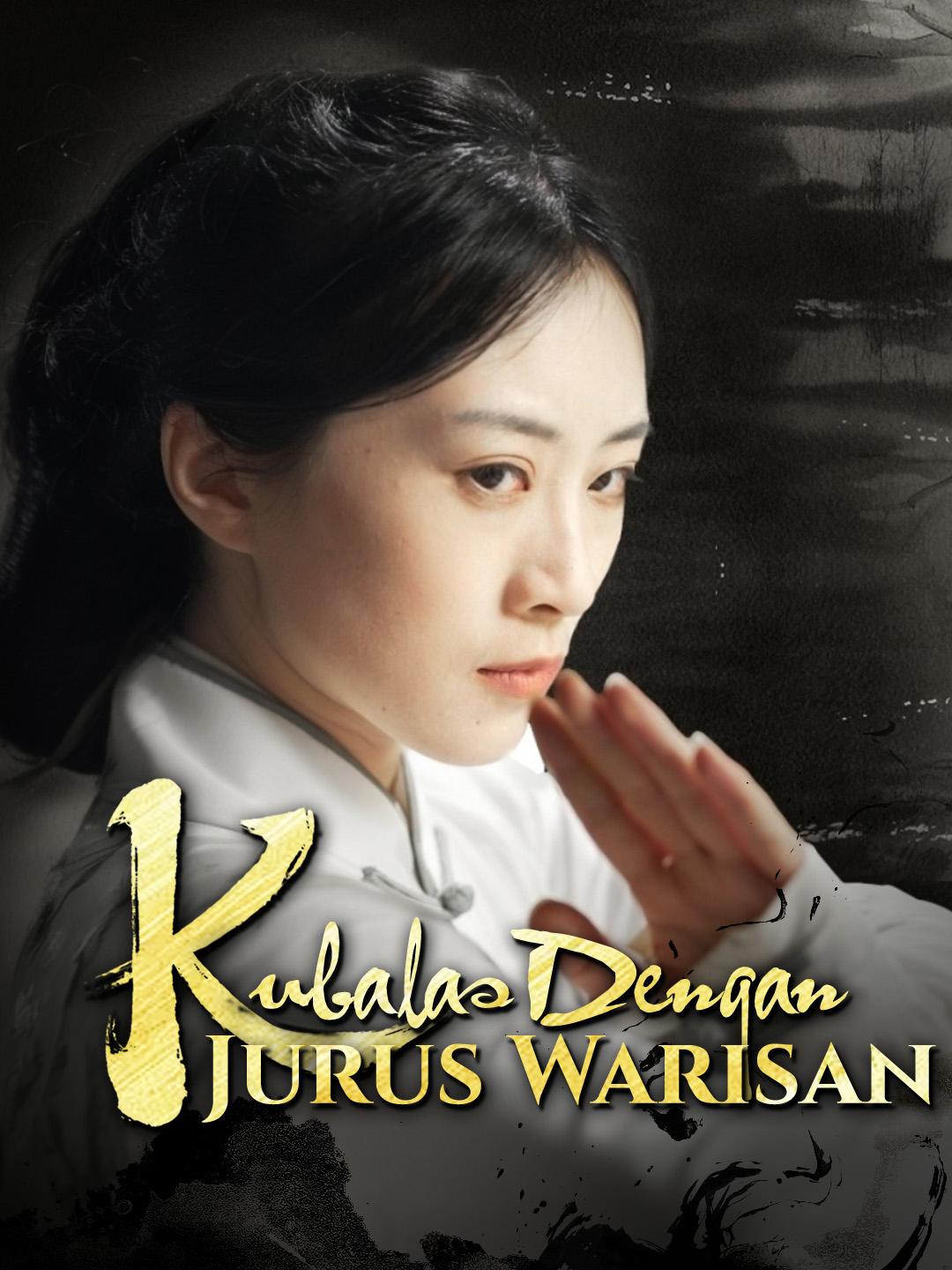 Kubalas Dengan Jurus Warisan: Tonton Gratis di NetShort