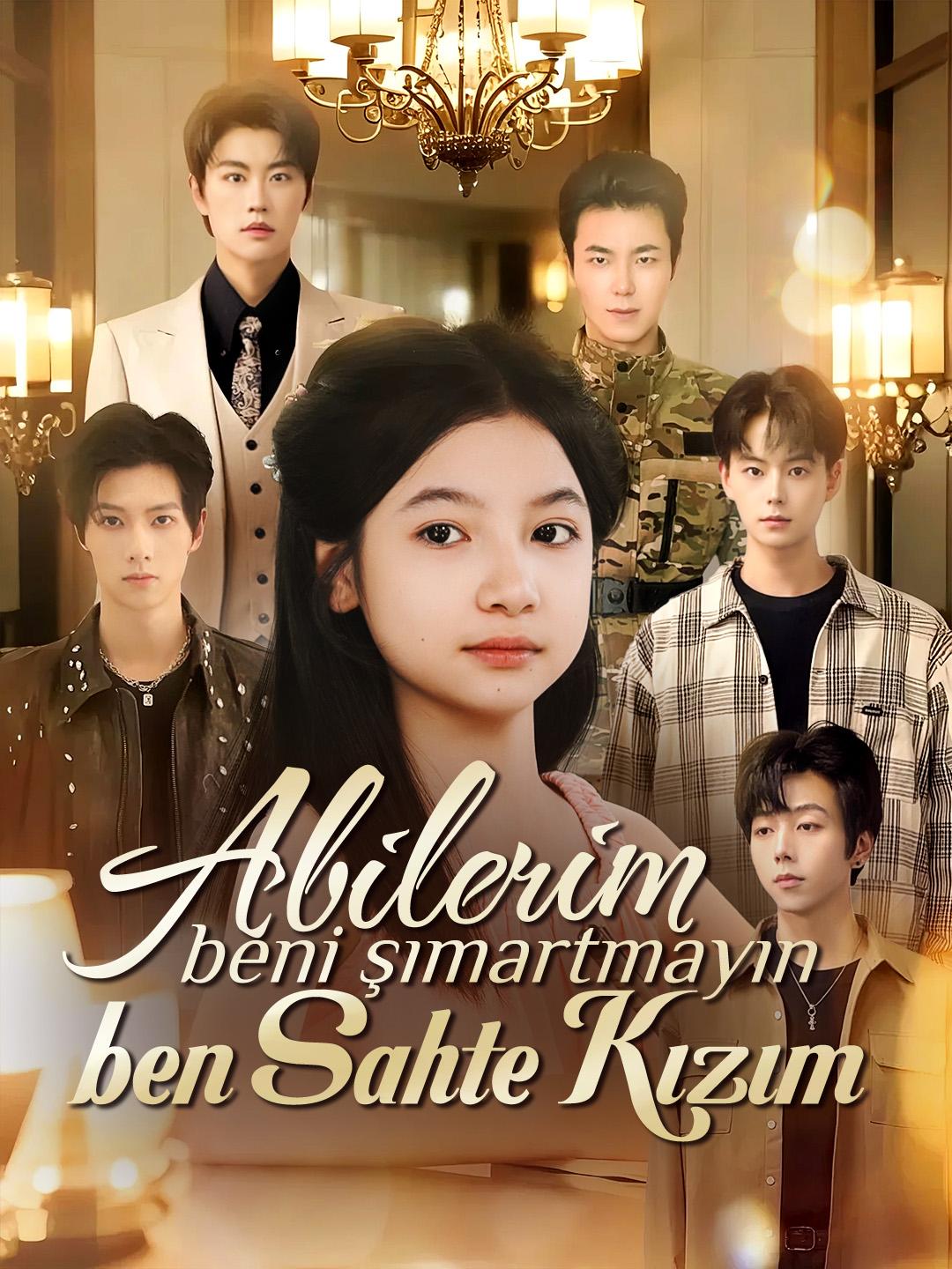 Abilerim beni şımartmayın, ben sahte kızım
