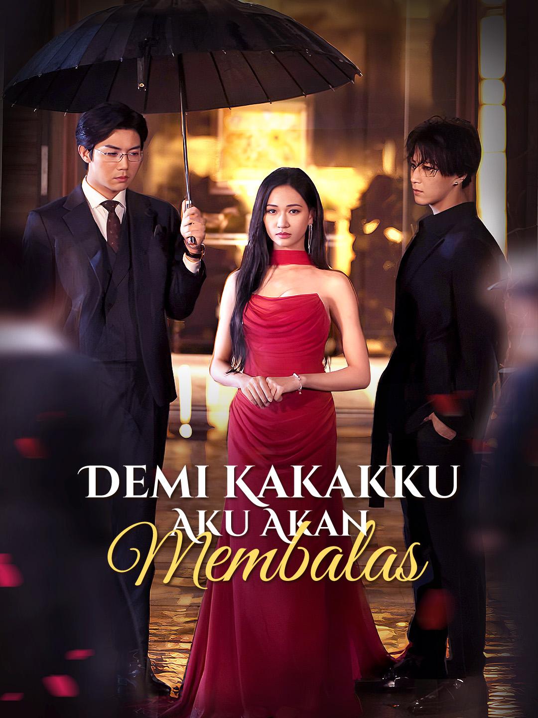 Demi Kakakku, Aku Akan Membalas