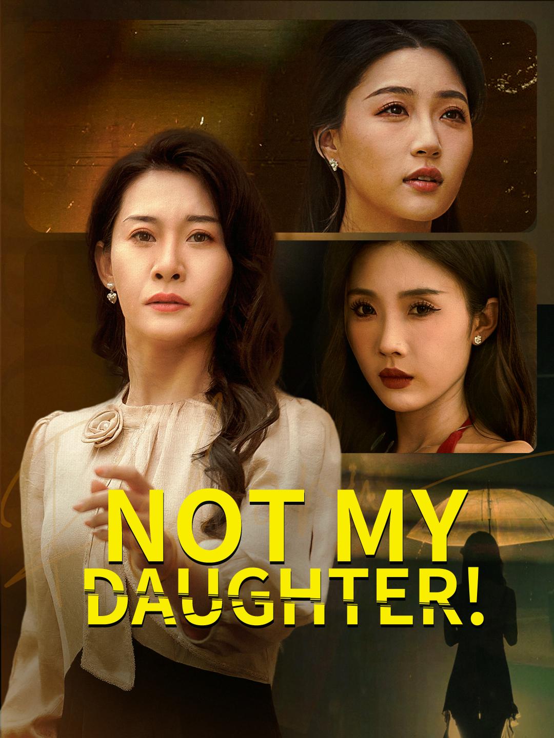 Not My Daughter!