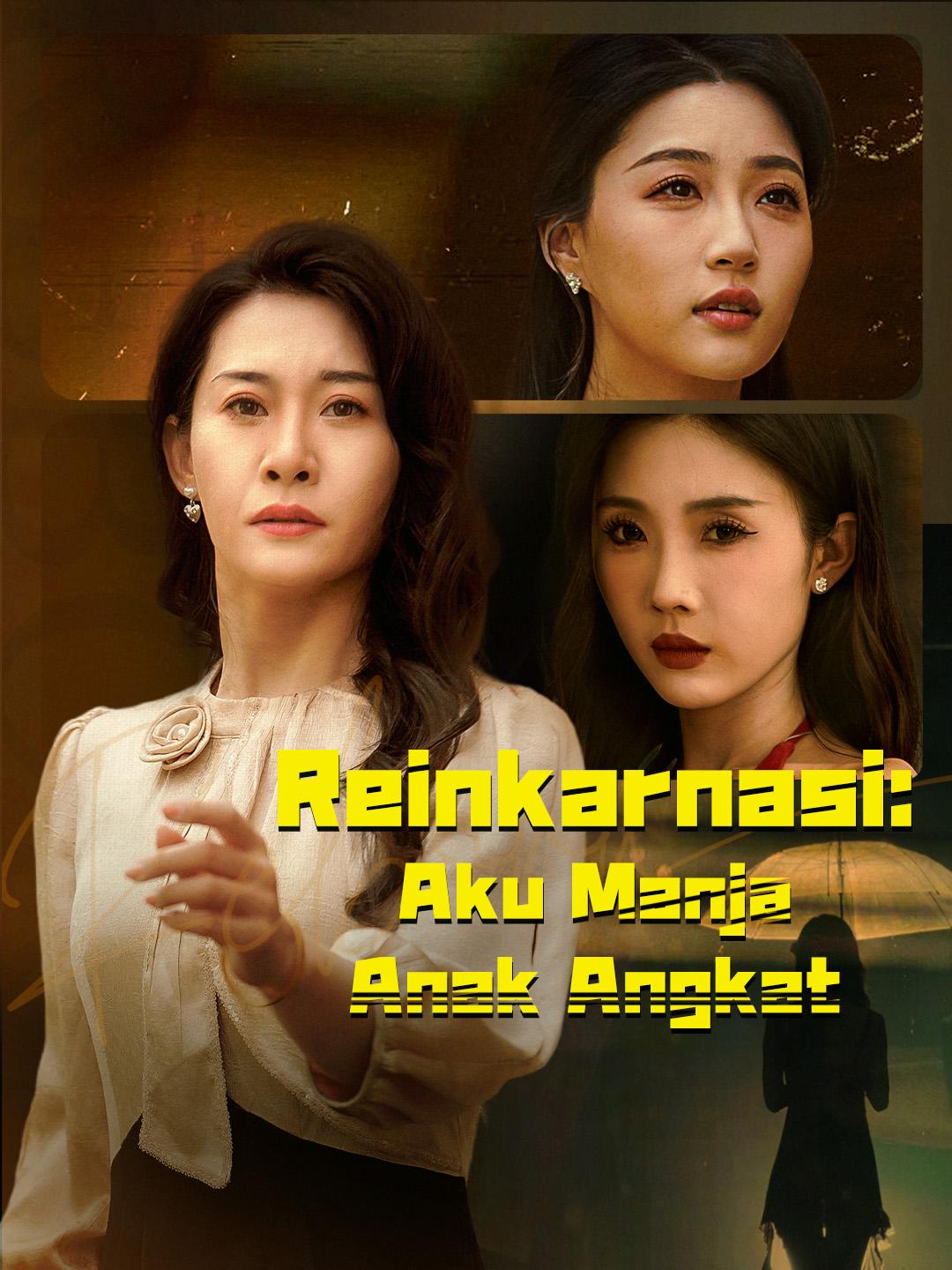 Reinkarnasi: Aku Manja Anak Angkat
