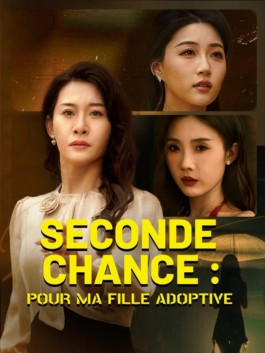SECONDE CHANCE : POUR MA FILLE ADOPTIVE