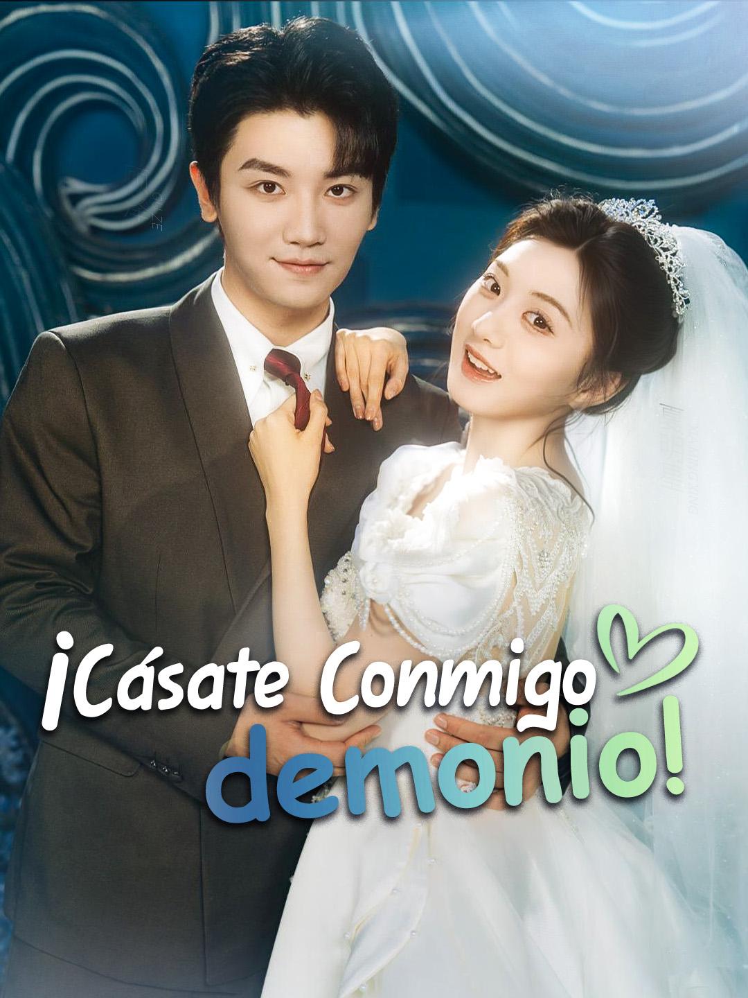 ¡Cásate conmigo, demonio!