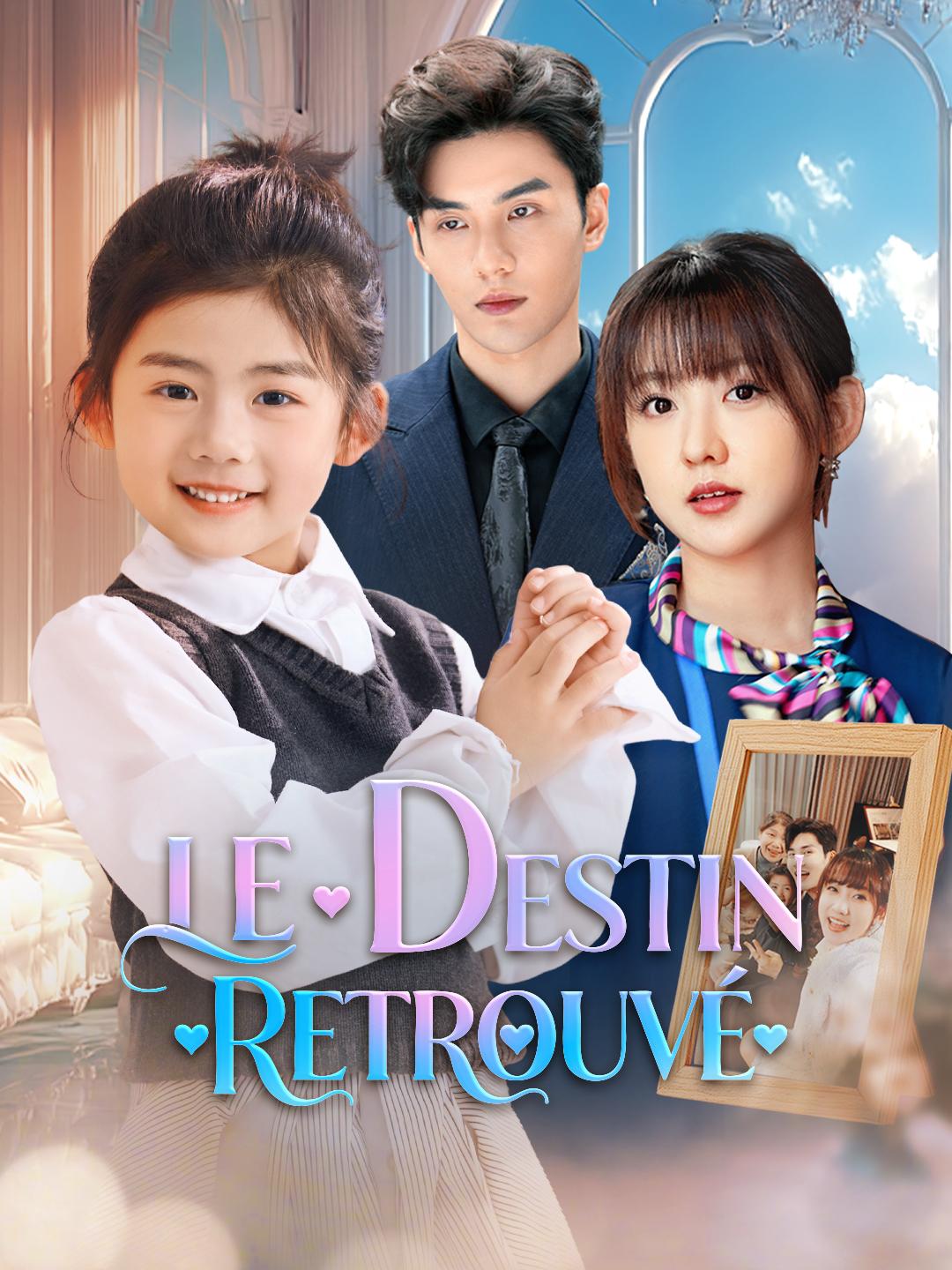 LE DESTIN RETROUVÉ