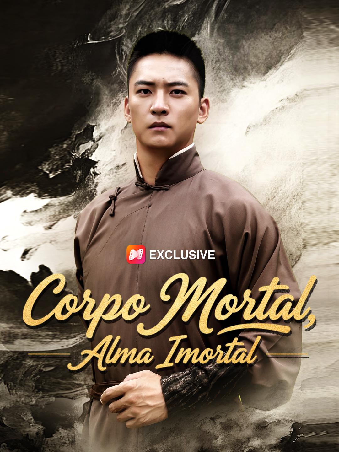Corpo Mortal, Alma Imortal