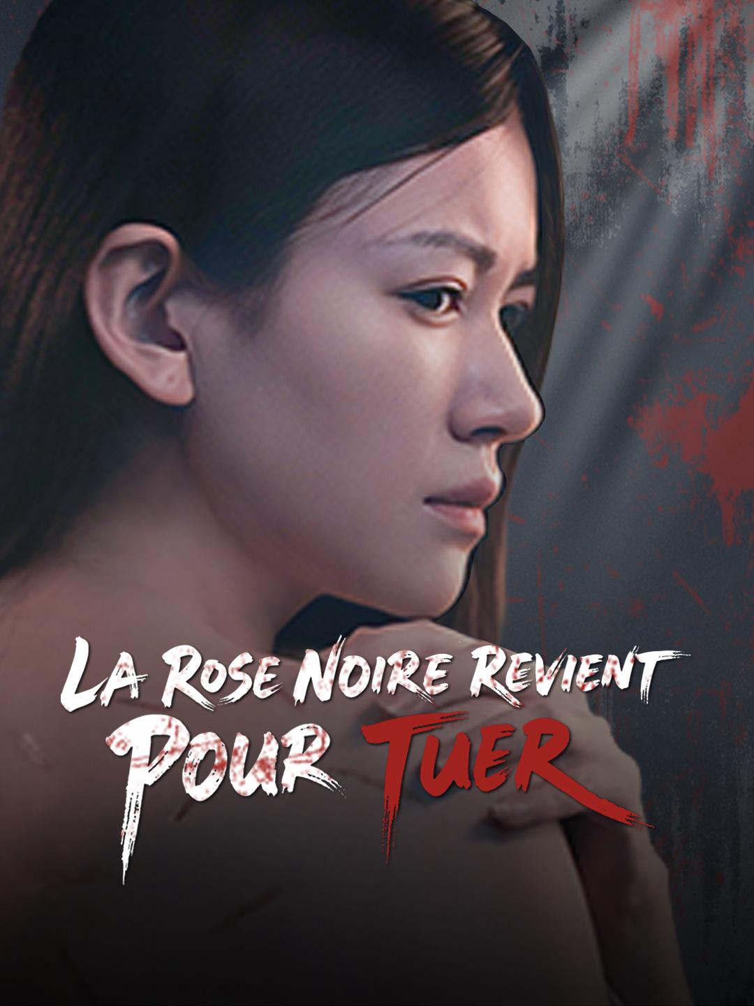 LA ROSE NOIRE REVIENT POUR TUER